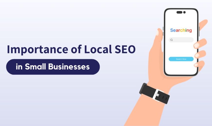 The Importance of Local SEO for Small Businesses