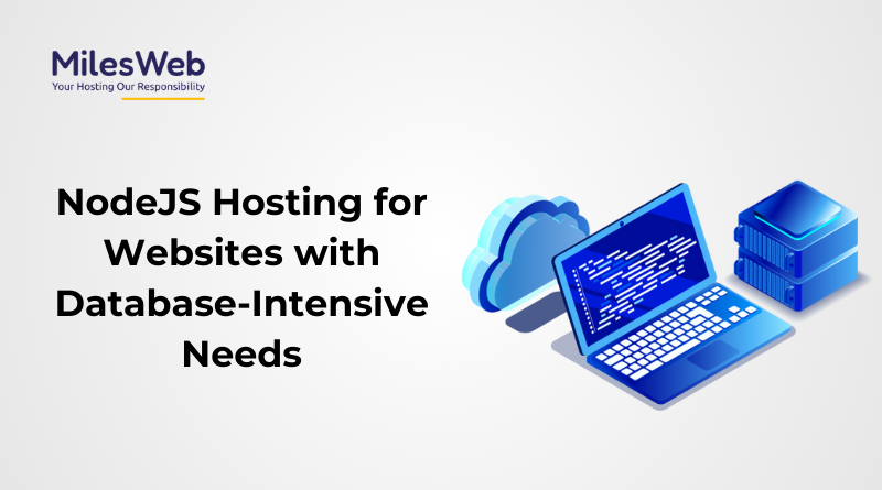 NodeJS Hosting for Websites with Database-Intensive Needs