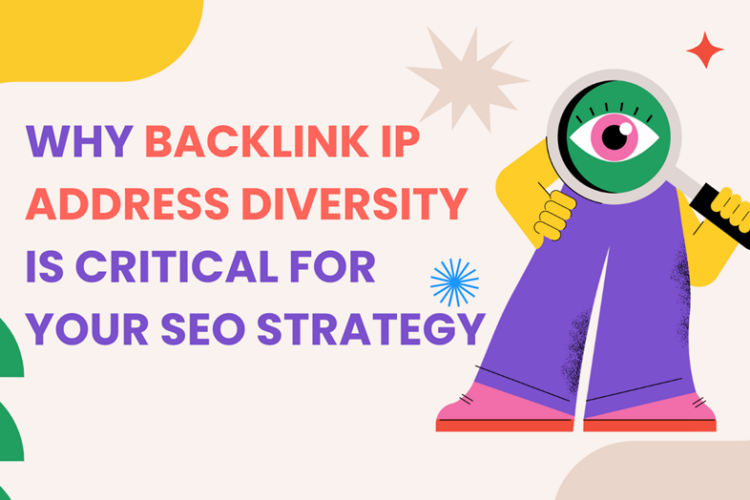 Why Backlink IP Address Diversity is Critical for Your SEO Strategy