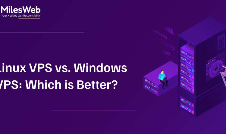 Linux VPS vs. Windows VPS: Which is Better