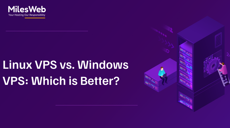 Linux VPS vs. Windows VPS: Which is Better